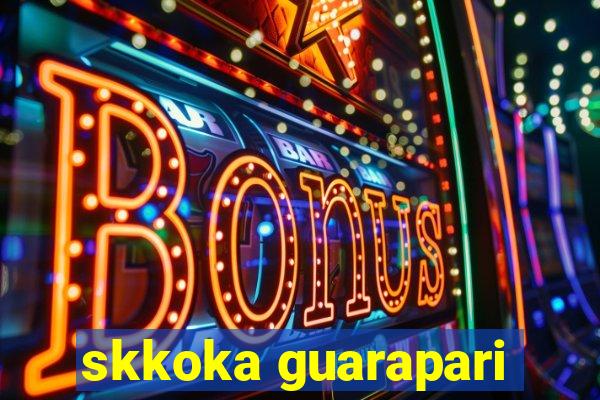 skkoka guarapari
